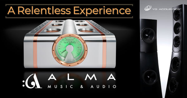 A Relentless Experience with Dan D'Agostino and YG Acoustics